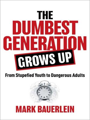 cover image of The Dumbest Generation Grows Up
